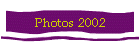 Photos 2002