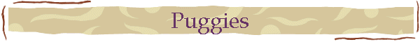 Puggies