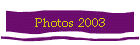 Photos 2003